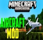 Мод Aircraft для Minecraft PE 0.9.0